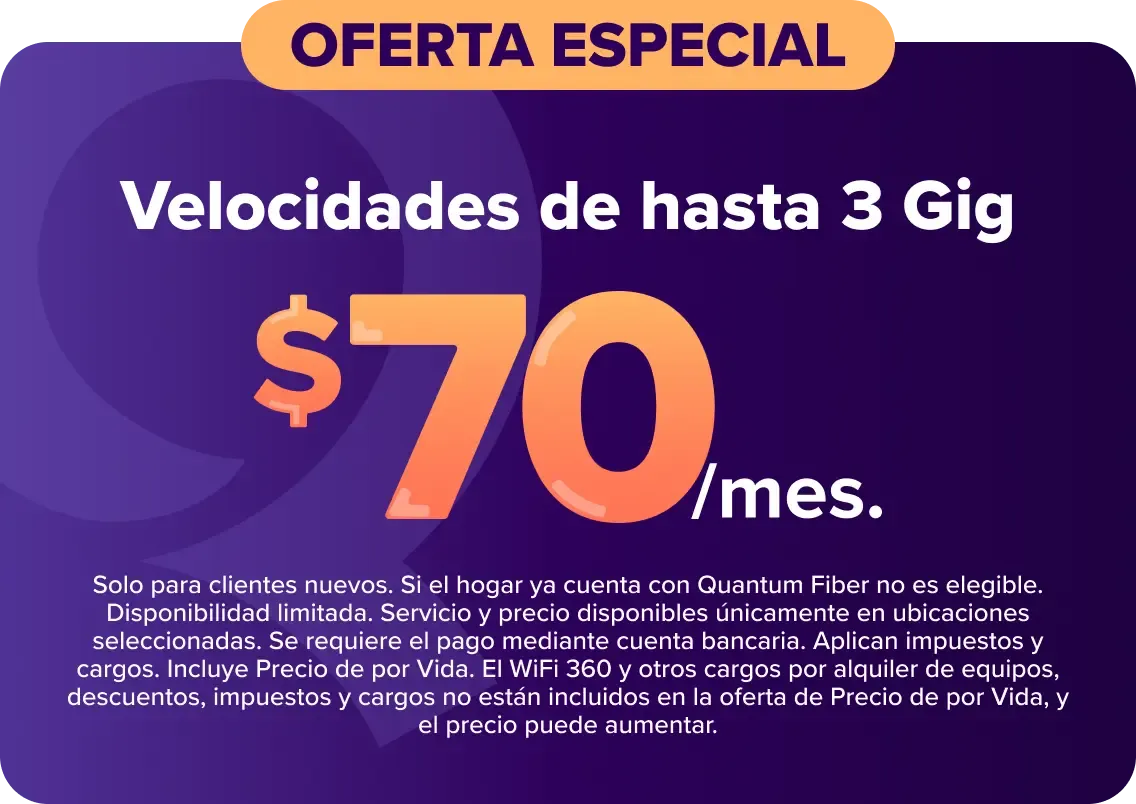 Velocidades de hasta 3 Gig $70/mes