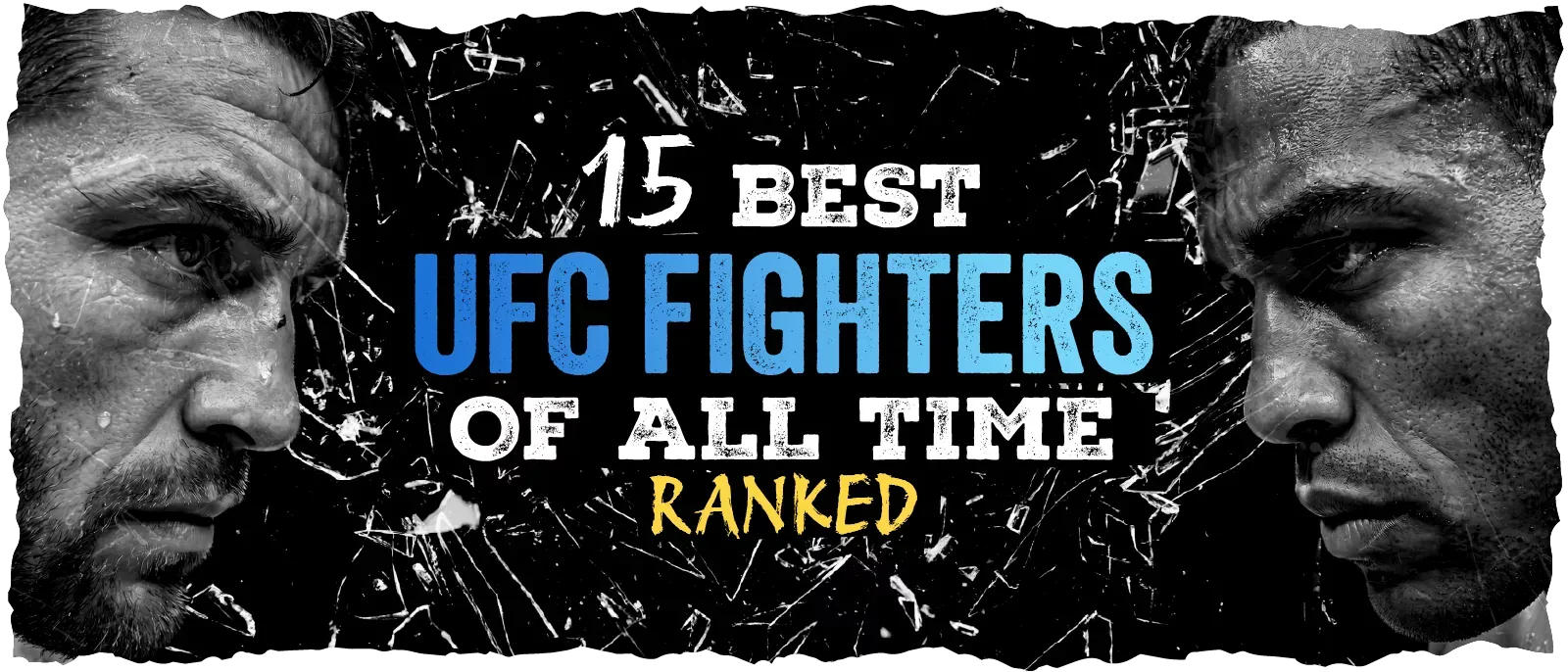 15 Best UFC Fighters of all time, ranked
